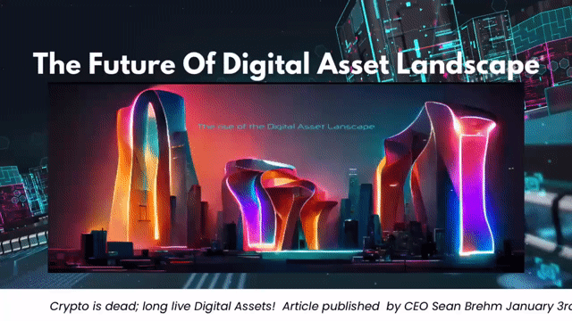 ⁣Video Article - The Future Of Digital Asset Landscape