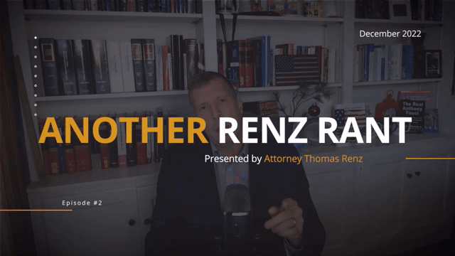 Another Renz Rant | Presented By Attorney Thomas Renz | Episode #2