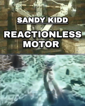 Sandy Kidd Reactionless Motor